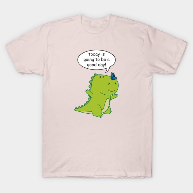 Good Day for the Little Dinosaur T-Shirt by Ferrous Frog